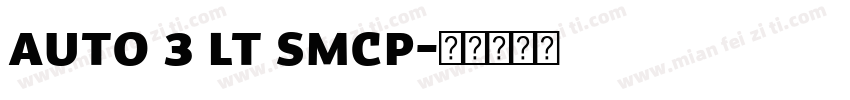 Auto 3 Lt SmCp字体转换